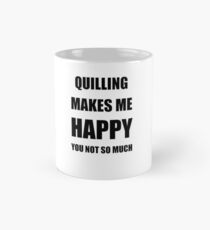 Taza clásica Quilling Lover Fan Funny Gift Idea Hobby