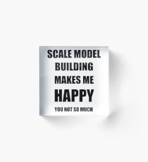 Scale Model Building Lover Fan Funny Gift Idea Hobby Acrylic Block