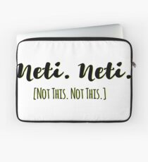 Neti. Neti. - Yoga - Spiritual - Hinduism Laptop Sleeve