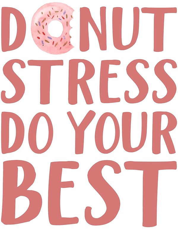 Donut Stress Do Your Best Free Printable