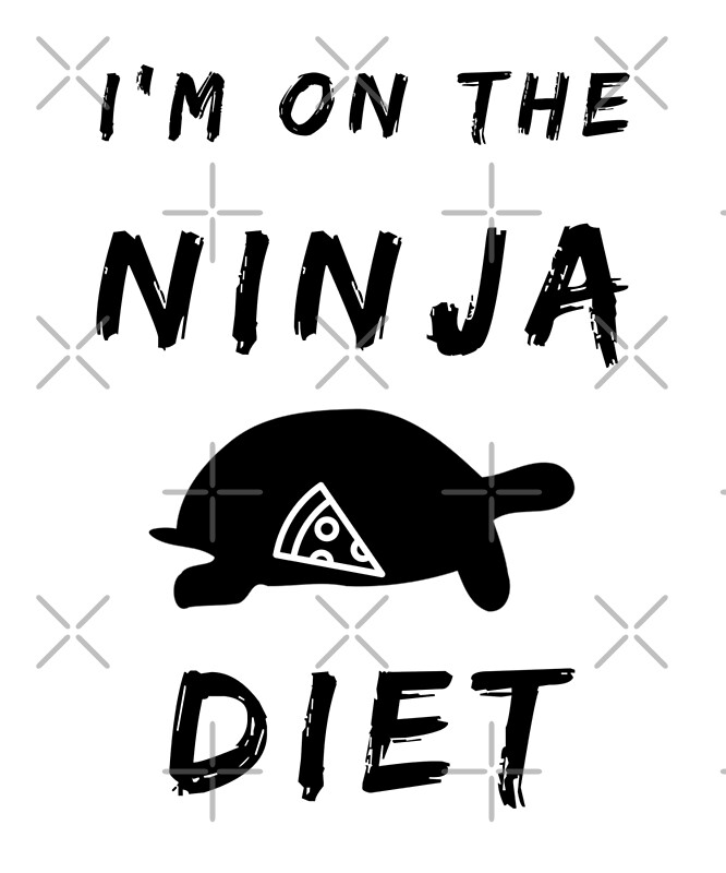 "I'm On The Ninja Turtle Diet" by Fairytale Farmer Redbubble