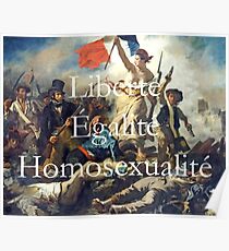 Liberté Égalité Homosexualité Poster