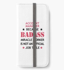 Account Manager Badass Funny Birthday Christmas Gift iPhone Wallet/Case/Skin
