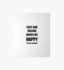 Slot Car Racing Lover Fan Funny Gift Idea Hobby Art Board