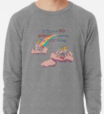 Wenn es kein Bingo im Himmel gibt, gehe ich nicht Leichter Pullover