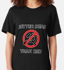 Better Dead Than Red (Outlined) Slim Fit T-Shirt