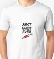 Nurse Best Ever Funny Gift Idea Unisex T-Shirt