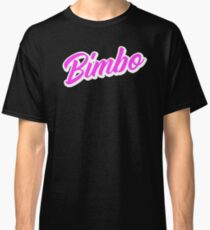 Bimbo 1 Hot Pink Classic T-Shirt