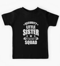 Cute Security Little Sister Protection Squad Art Gift Kids Tee
