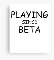 Playing Since Beta Let's Player Comic Sans Canvas Print