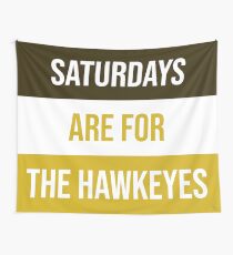 "Saturdays are for the Hawkeyes" University of Iowa Wall Tapestry
