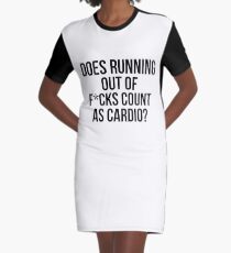 Hat das Laufen von F * cks zählen als Cardio? T-Shirt Kleid