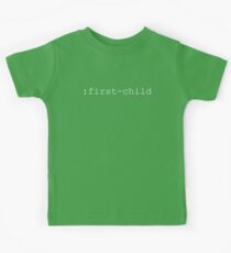 Indicate Your First-Born With A CSS Selector Kids Tee