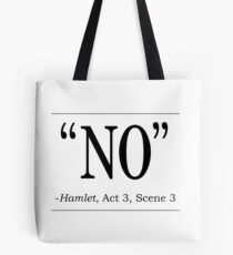 Shakespeare Hamlet quote "No" Tote Bag