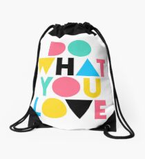 Do What You Love. Drawstring Bag