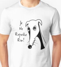 Whippet Regret Nothing 1 Unisex T-Shirt