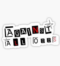 Against all odds Sticker