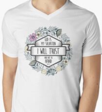 Christian Quote - God is my salvation I will trust and not be afraid Men's V-Neck T-Shirt