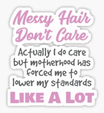 Messy Hair Quotes Stickers Redbubble