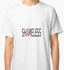 Shameless Classic T-Shirt