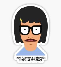 I am a smart, strong, confident woman - Tina Belcher, Bob's Burgers Sticker
