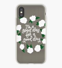 It's a good day for a good day! iPhone Case