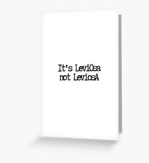 It's LeviOsa... Greeting Card
