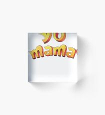 Yo Mama Old School Graffiti Letters Acrylic Block