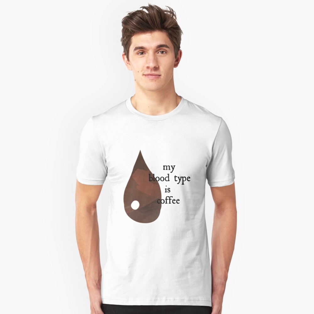 My Blood Type Is Coffee Slim Fit T-Shirt