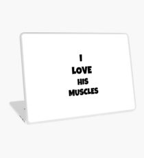 I Love His Muscles Funny Gift Idea Laptop Skin