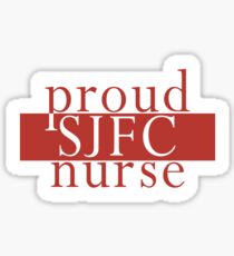 Proud to be an SJFC Nurse Sticker