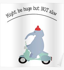Funny elephants on vespa huge not slow Poster