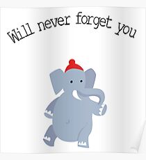 Cute Elephant never forgets Poster