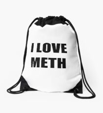 I Love Meth Funny Gift Idea Drawstring Bag