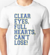 Clear Eyes, full hearts, can't lose Unisex T-Shirt