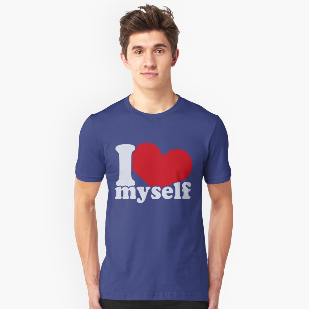 i love myself t shirts