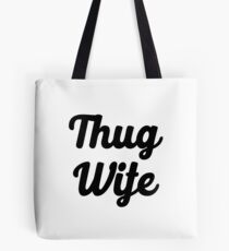Thug Wife Tote Bag