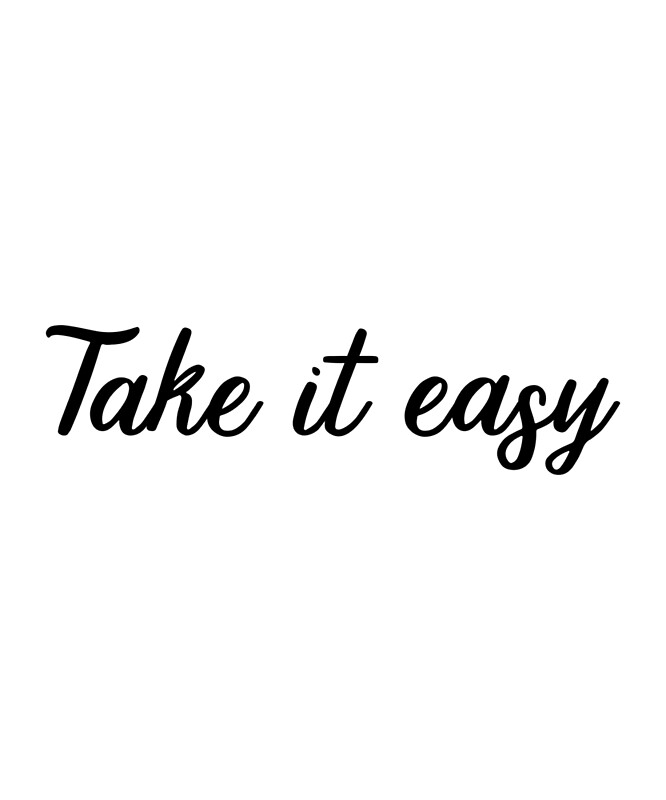 take-it-easy-quote-by-adele-mawhinney-redbubble