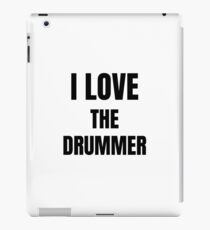 I Love The Drummer Funny Gift Idea iPad-Hülle & Klebefolie