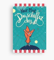 Fuchs - Nur Mut - Du schaffst das! Leinwanddruck