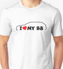 I love my A4 S4 RS4 B8 Avant Unisex T-Shirt