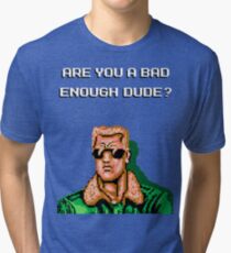 Bad enough dude - NES ver Tri-blend T-Shirt