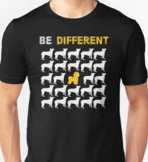 Bichon Frise Lovers - Be Different - Sweet Gift For Passionate Dog Lovers Unisex T-Shirt