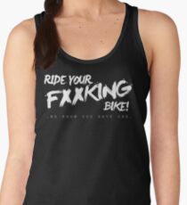 Ride Your F@#KING Bike! Women's Tank Top