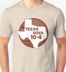 Texas Sized 10-4- Letterkenny Unisex T-Shirt