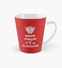 Keep Calm and- IT'S A GUNDAM! Tall Mug