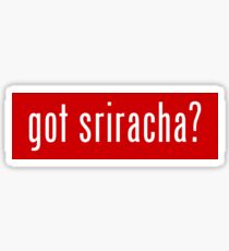 got sriracha? Sticker