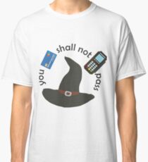 Gandalf you shall not pass Classic T-Shirt