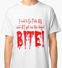 I Went To Forks And Got This Stupid Bit Classic T-Shirt