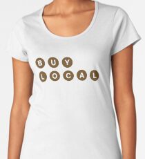 Buy Local Women's Premium T-Shirt